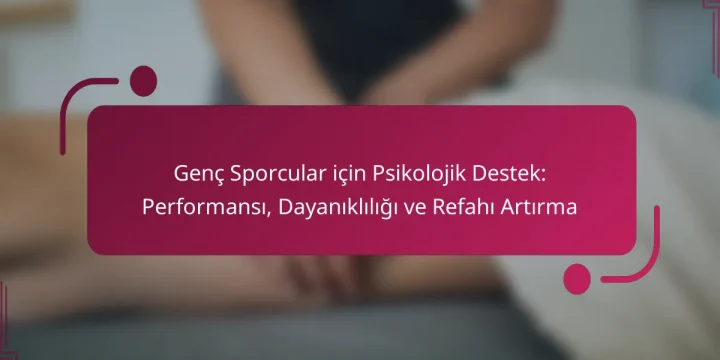 Genç Sporcular için Psikolojik Destek: Performansı, Dayanıklılığı ve Refahı Artırma