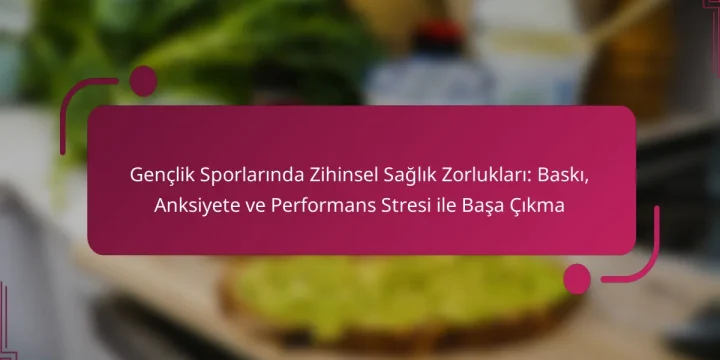 Gençlik Sporlarında Zihinsel Sağlık Zorlukları: Baskı, Anksiyete ve Performans Stresi ile Başa Çıkma