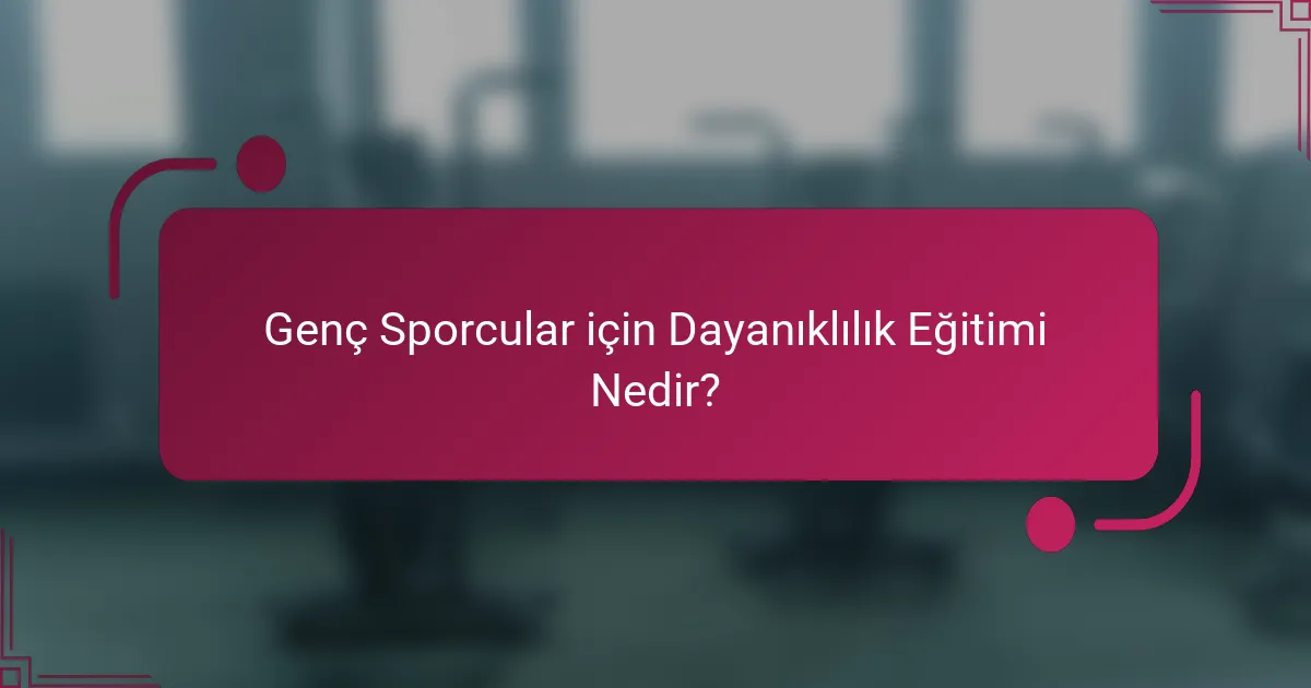 Genç Sporcular için Dayanıklılık Eğitimi Nedir?