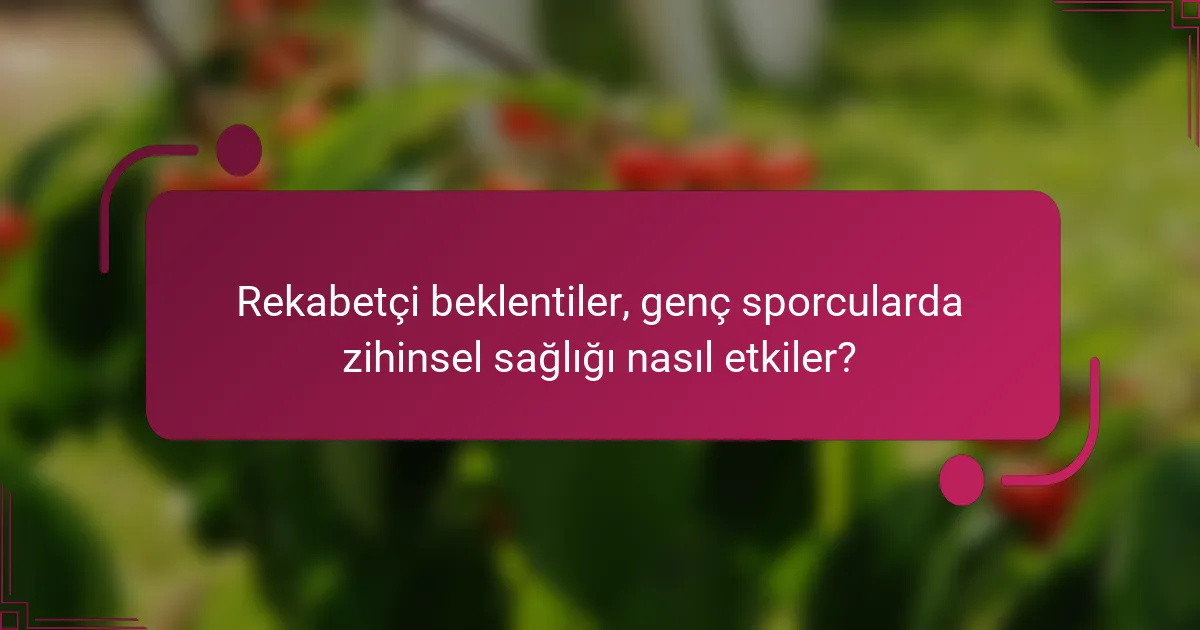 Rekabetçi beklentiler, genç sporcularda zihinsel sağlığı nasıl etkiler?